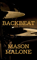 New Five-Star Review of Backbeat by Author Mason Malone on goodreads!